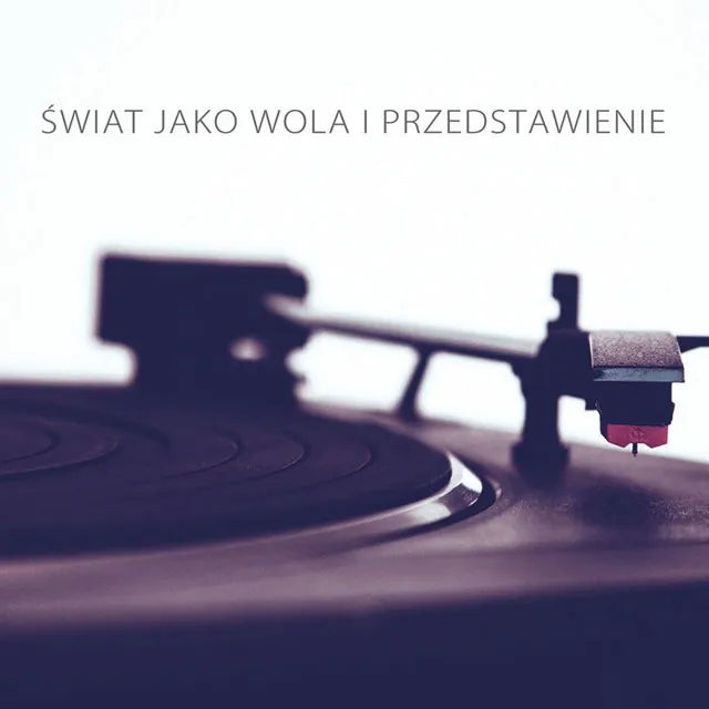 Świat jako wola i przedstawienie