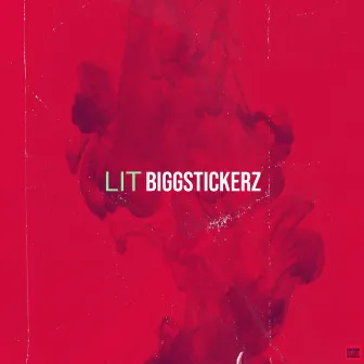 Lit by BIGGSTICKERZ