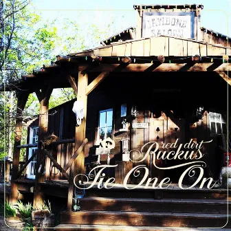 Tie One On by Red Dirt Ruckus