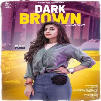 Dark Brown by Mankirat Pannu