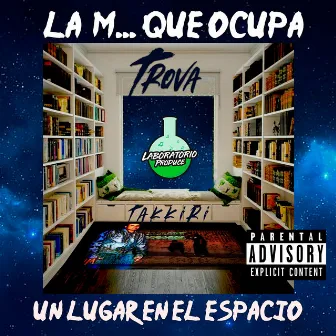 La M... que Ocupa un Lugar en el Espacio (Remix) by Trova Takkiri