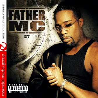 My (Digitally Remastered) by Father MC