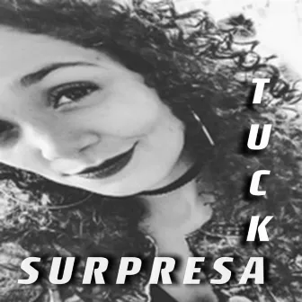 Surpresa by Tucka