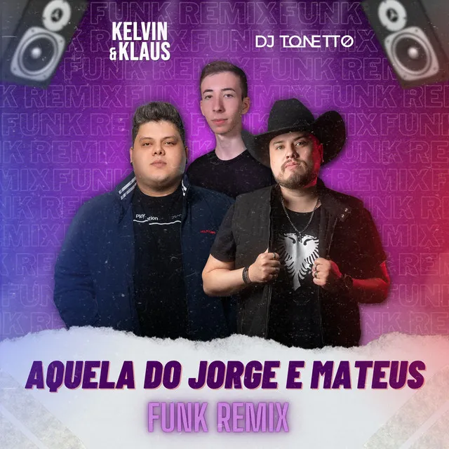 Aquela do Jorge e Mateus - Funk Remix