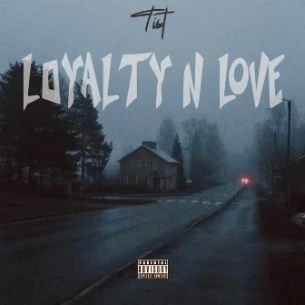 loyalty n love by Tist