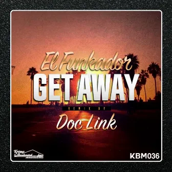 Get Away by El Funkador