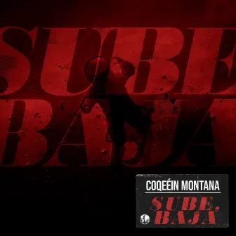 Sube Baja by Coqeéin Montana