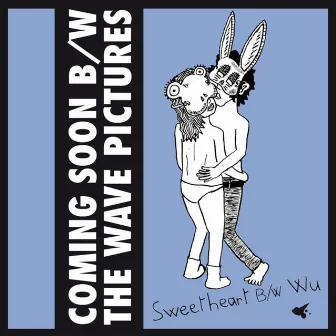 Sweetheart / Wu by Coming Soon