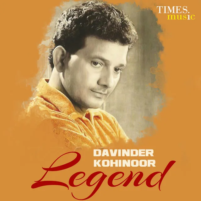 Davinder Kohinoor - Legend