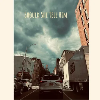 Should She Tell Him by Bev smiF