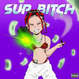 SUP BITCH by Frittella