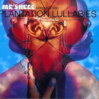 Plantation Lullabies by Meshell Ndegeocello