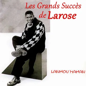 Les grands succès de Larose (Lanmou manman) by Larose