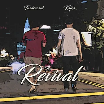 The Revival by TradeMark & Kafka