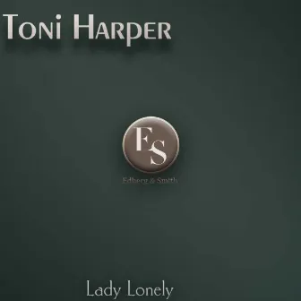 Lady Lonely by Toni Harper