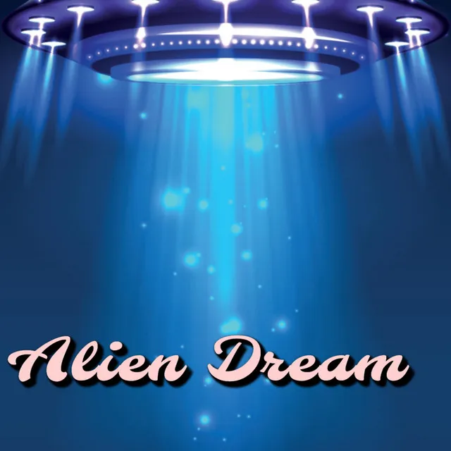 Alien Dream