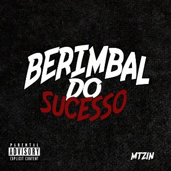 Berimbau do Sucesso by DJ Mtzin