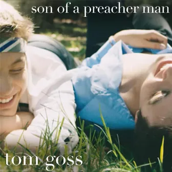 Son of a Preacher Man by Tom Goss