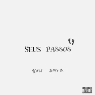 Seus Passos by MENOJ