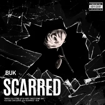 SCARRED by Buk