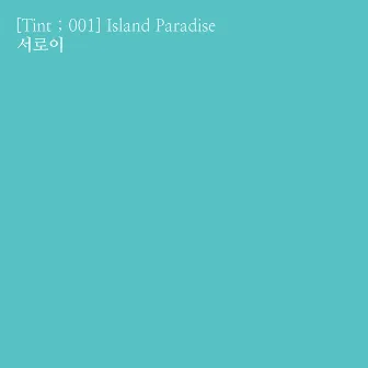 [Tint ; 001] Island Paradise by Captain Planet