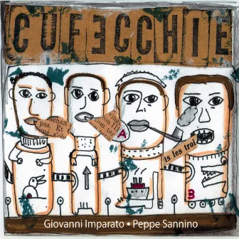 Cufecchie by Peppe Sannino