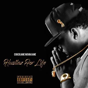 Hustlaz for Life by Cokekane Novakane