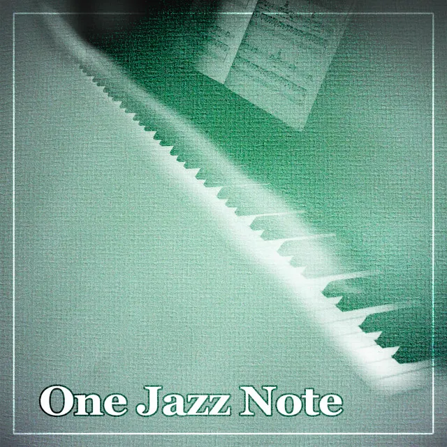 One Jazz Note – Jazz Music, Soft & Calm Piano, Cocktail Party, Mellow Jazz