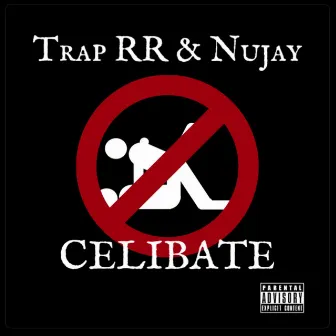 Celibate by TRAP RR