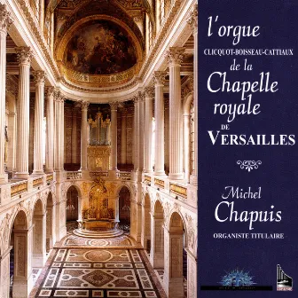 L'Orgue De La Chapelle Royale De Versailles by Unknown Artist