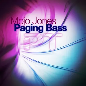 Paging Bass by Mojo Jones