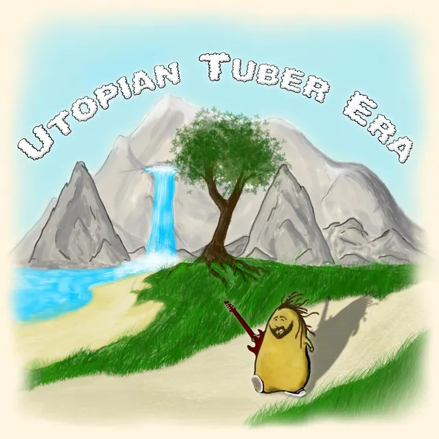 Utopian Tuber Era