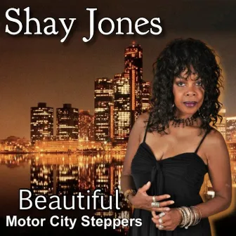 Beautiful (Motor City Steppers) by Shay Jones