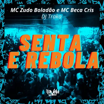 Senta e Rebola by Mc Beca Cris