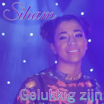 Gelukkig Zijn by Siham