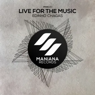 Live for the Music by Edinho Chagas