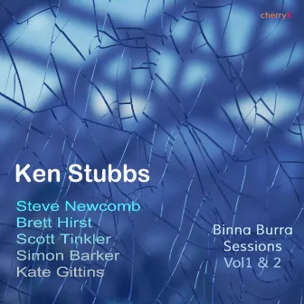 Binna Burra Sessions Vol 1 & 2 by Ken Stubbs