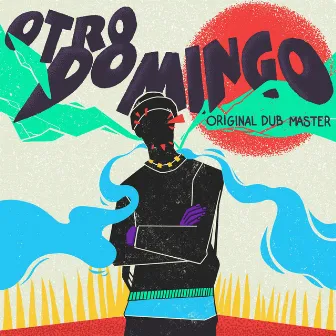 Otro Domingo by Original Dub Master