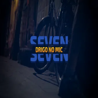 Seven by Drigo no Mic