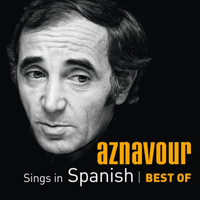 Aznavour Sings In Spanish - Best Of