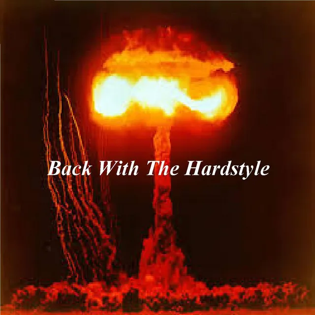 Back With THe Hardstyle