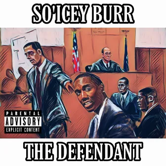 The Defendant by So'Icey Burr