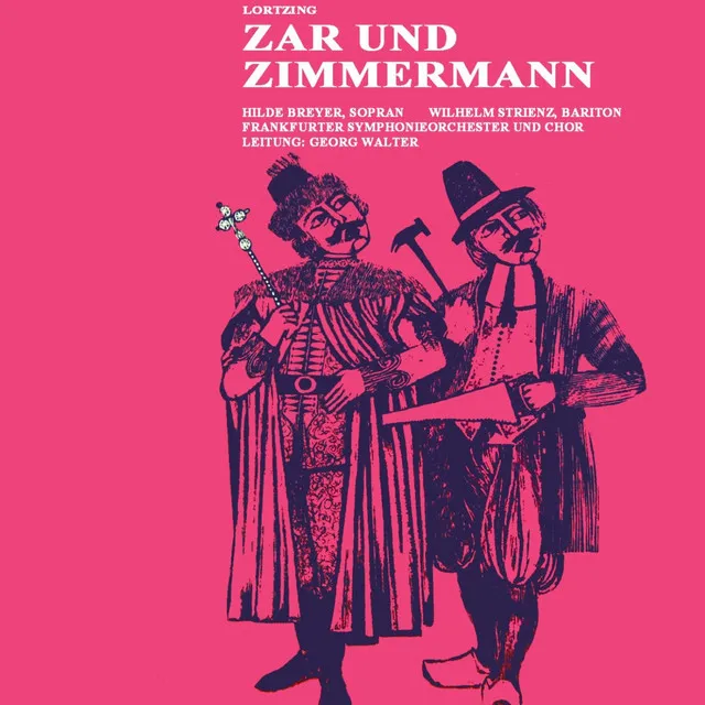 Zar und Zimmermann: "Die Eifersucht ist eire Plage"