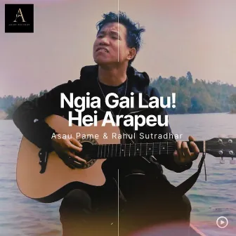 Ngia Gai lau Hei Arapeu by Rahul Sutradhar