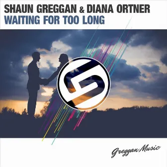 Waiting for Too Long by Diana Ortner