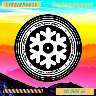 So High by Strainhouse