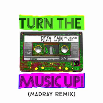 Turn the Music Up feat. Devon Cain (MadRay Remix) by MadRay