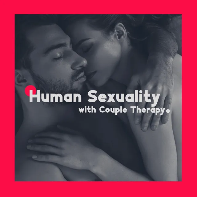 Human Sexuality with Couple Therapy Music: Tantric Sensual Yoga with Breathing Exercises and Relaxation