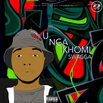 Unga Khomi by Swagga