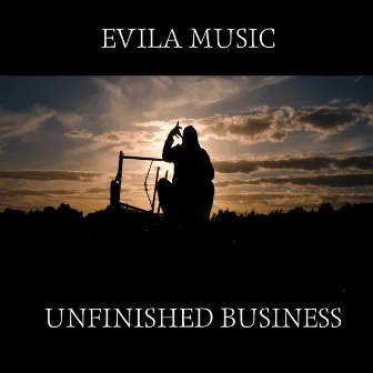 Unfinished Business by Evila